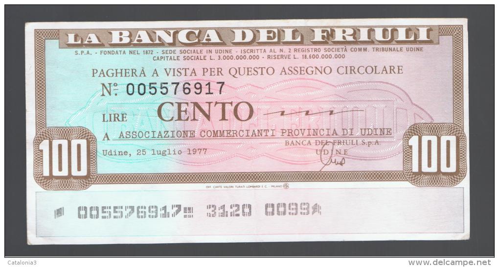 ITALIA - ITALY =  100 Liras 1977 Banca Del FRIULI - [ 4] Emisiones Provisionales