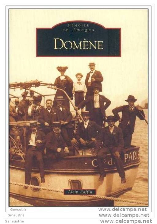 Très Intéressant Livre " Domène " Monographie De La Commune - Isère - Dauphiné - Rhône-Alpes