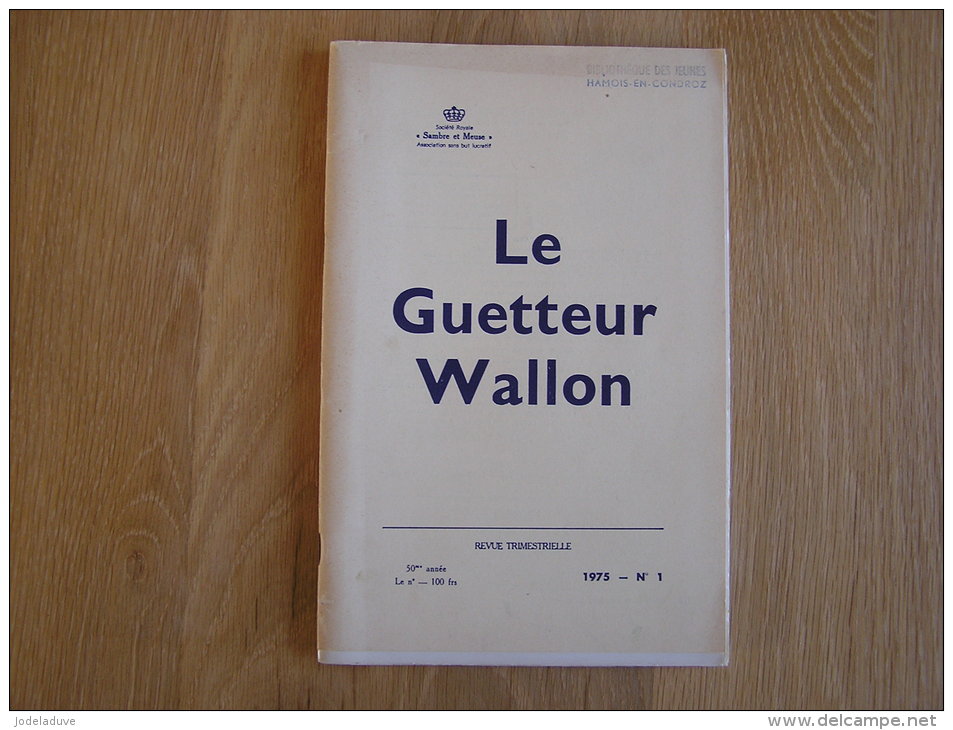 LE GUETTEUR WALLON N° 1 De 1975 Toponymie Omezee & Namuroise  Namur Journal De Tranchées Père Delforge - Belgium