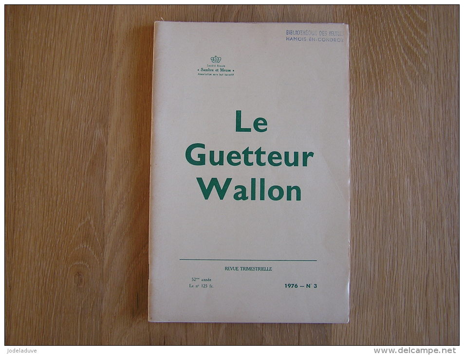 LE GUETTEUR WALLON N° 3 De 1976 Châteaux Marches Les Dames (2) Toponymie Namuroise Ville Namur Au 18 è Siècle - Belgium