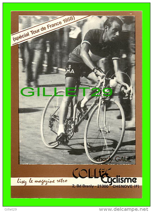 CYCLISME -  SPÉCIAL TOUR DE FRANCE 1958 - CHARLY GAUL - - Cyclisme