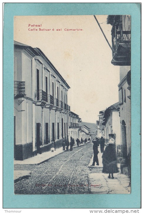 POTOSI  -  CALLE BOLIVAR O DEL COMERCIO  -  1911  -  BELLE CARTE ANIMEE  - - Bolivia