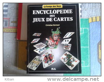 L Encyclopédie Des Jeux De Cartes. 535 Jeux Différents - Juegos De Sociedad