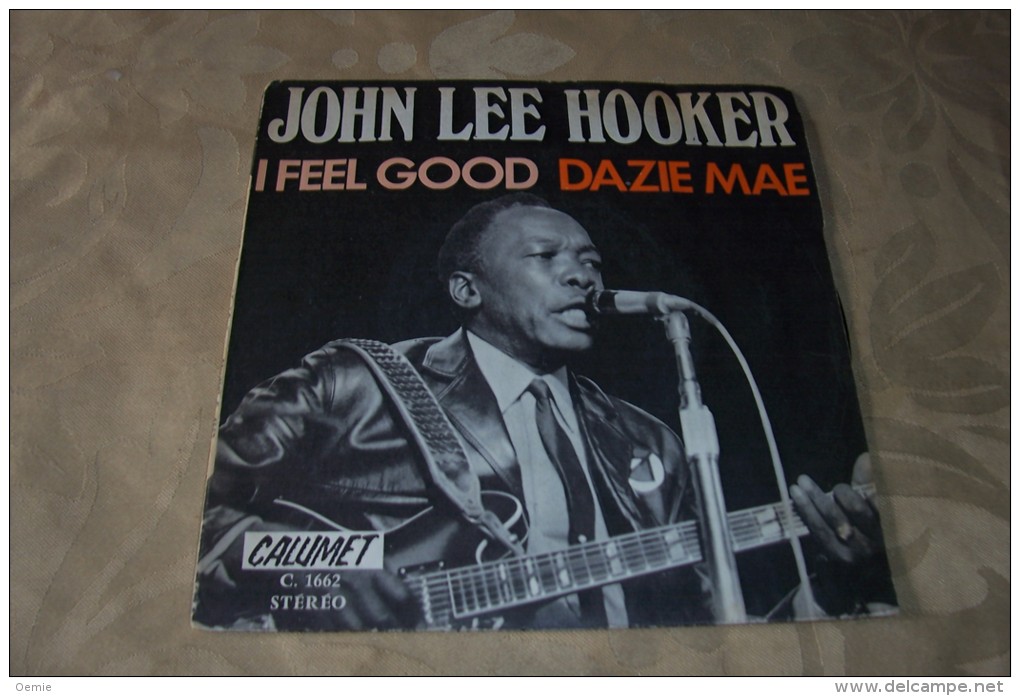 JOHN LEE HOOKER  °  I Feel Good Dazie Mae - Blues