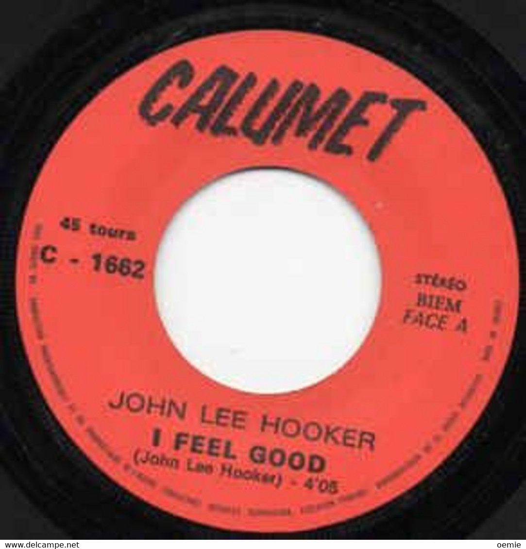 JOHN LEE HOOKER  °  I Feel Good Dazie Mae - Blues