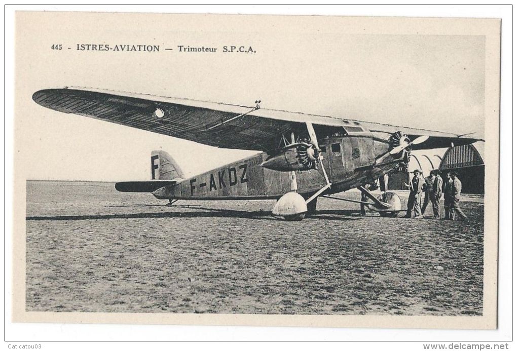 ISTRES-AVIATION (Bouches Du Rhône) - Avion Trimoteur S.P.C.A - N°445 - 1919-1938: Entre Guerres