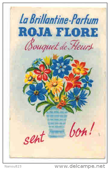 Mignonnette Parfumée Publicitaire R° V° : " La Brillantine Parfum ROJA FLORE Bouquets De Fleurs Sent Bon " - Anciennes (jusque 1960)