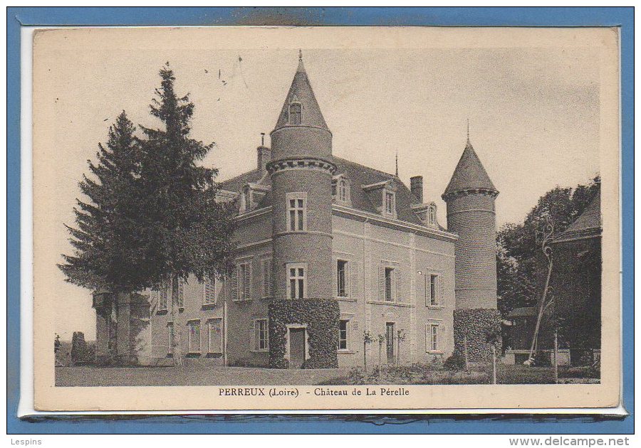 42 - PERREUX --  Château De La Pérelle - Otros & Sin Clasificación