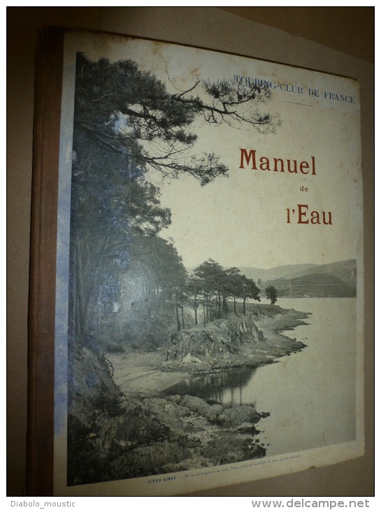 1909 MANUEL De L´EAU:Chamonix,Chapeau;St-Férréol,Pont-Ste-Marie;Eaux-Bonnes;Pont Gard,Gavarnie,Chassezac;Algérie,Tunisie - 1901-1940