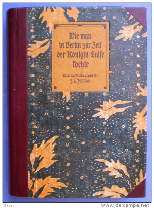 Wie Man Zur Zeit Der Königin Louise Kochte,Nach Aufzeichnungen Von F.C.Fontane,1903,Neudruck, - Eten & Drinken