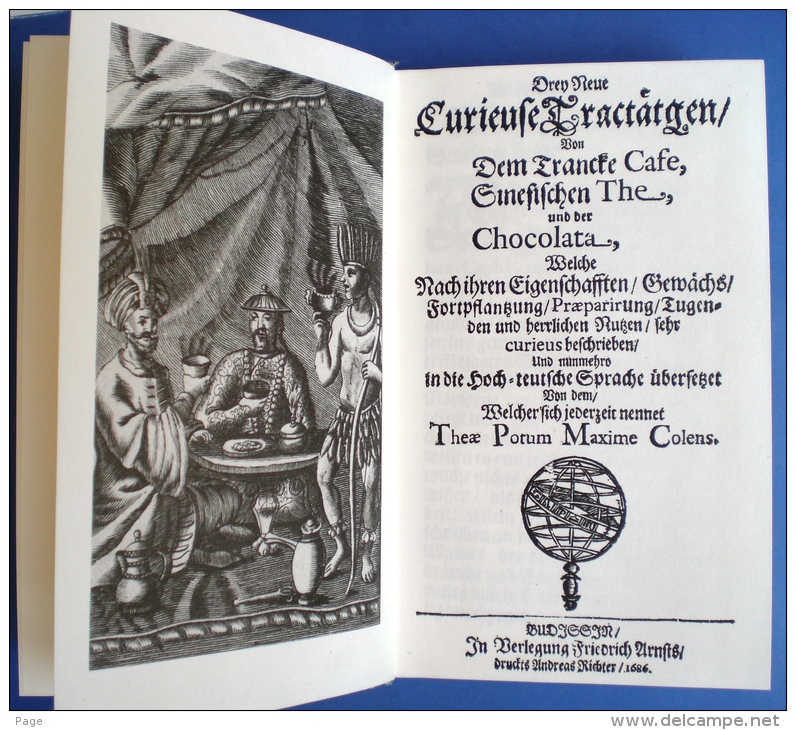 Drey Neue Curieuse Tractätgen,Von Dem Tranke Cafe,Sinesischen The Und Der Chocolata,1686,Neudruck , - Comidas & Bebidas