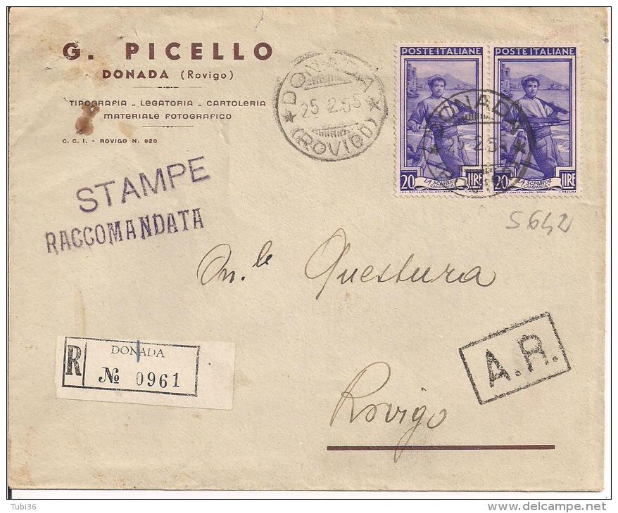 STORIA POSTALE, LAVORO LIRE 20+20 COPPIA, S 642, LIRE 40 IN TARIFFA STAMPE APERTE 1` PORTO RACCOMANDATA, DONADA-ROVIGO - 1946-60: Storia Postale