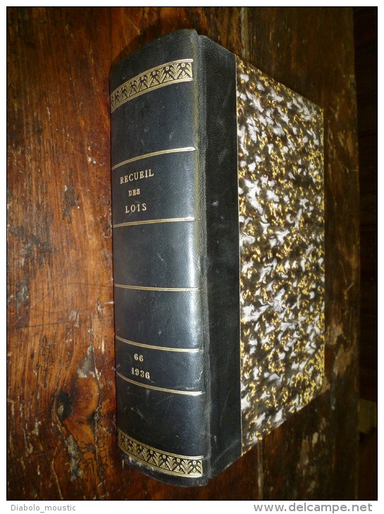 1936  RECUEIL Des LOIS ,dont Aussi Colombophilie ; Réfugiés Arméniens Et Russes; Viticulture:POMMARD, BEAUNE, Nuits-St-G - Decrees & Laws