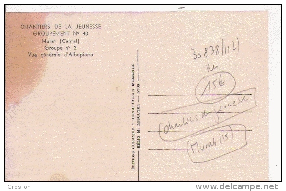 CHANTIERS DE LA JEUNESSE  GROUPEMENT N° 40 MURAT (CANTAL) GROUPE N° 2 VUE GENERALE D'ALBEPIERRE - War 1939-45