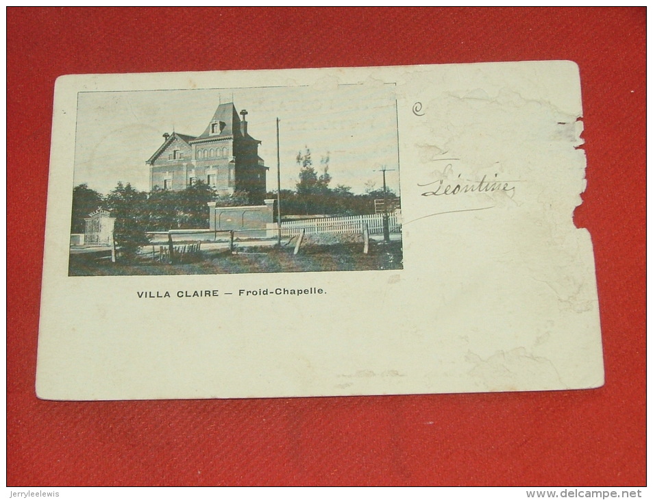 FROIDCHAPELLE  - Villa  Claire  -  1905  -  (abîmée) - Froidchapelle