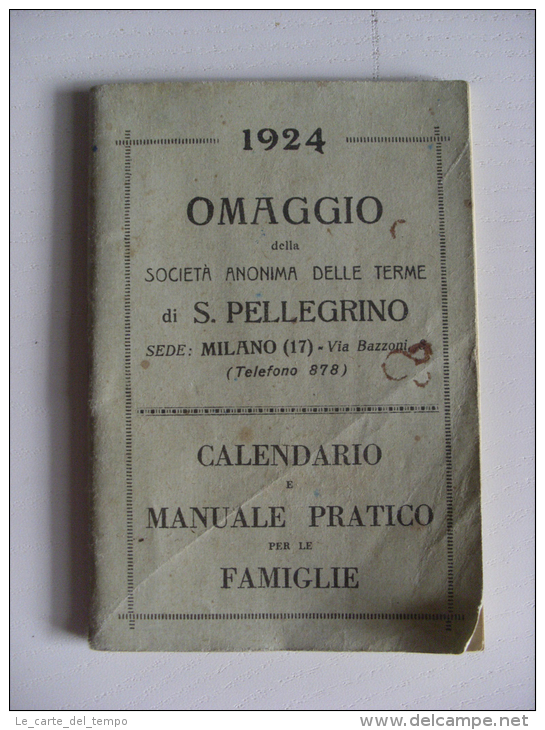 Calendario E Manuale Pratico Per Le Famiglie: 1924 Omaggio Società Anonima Delle Terme S.Pellegrino - Formato Grande : 1921-40