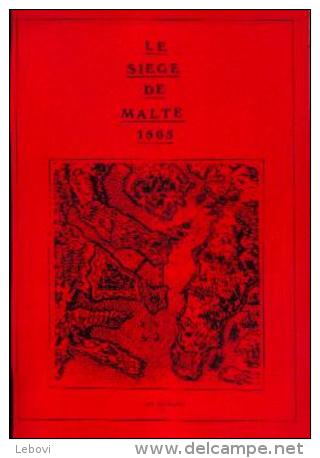 « Le Siège De Malte - 1565 » DECONINCK, J. - Autres & Non Classés