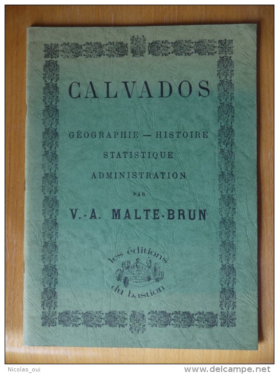 1980 Reedition De L Ouvrage De 1882  CALVADOS  MALTE BRUN - Normandie