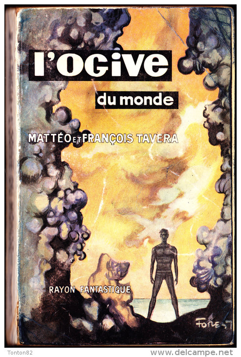 Mattéo Et François Tavera - L´ogive Du Monde - Le Rayon Fantastique - ( 1959 ) . - Le Rayon Fantastique