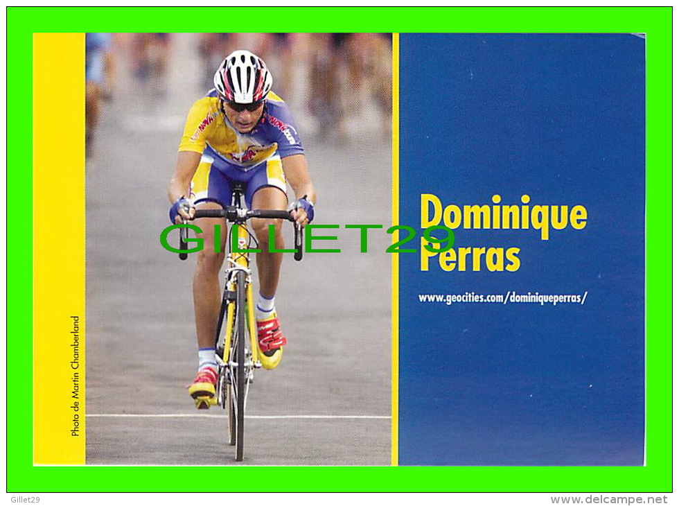 CYCLISME - DOMINIQUE PERRAS - PHOTO, MARTIN CHAMBERLAND, 2002  - - Cyclisme