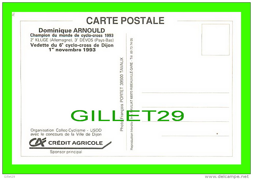 CYCLISME - DOMINIQUE ARNOULD, KLUGE, DEVOS - 6e CYCLO-CROSS DE DIJON(21), 1993 - CREDIT AGRICOLE - - Cyclisme