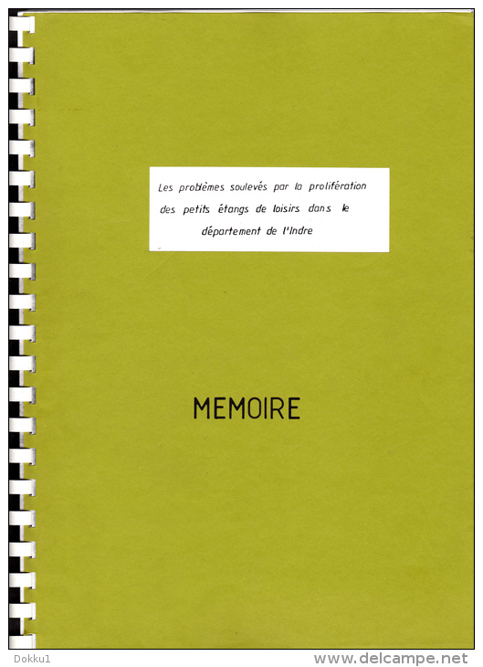 Les Problèmes Soulevés Par La Prolifération Des Petits étangs De Loisirs Dans Le Département De L'Indre - Mémoire, 1984. - Centre - Val De Loire