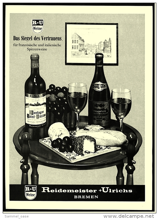 Reklame Werbeanzeige  ,  Reidemeister + Ulrichs Bremen  -  Spitzenweine - Das Siegel Des Vertrauens  -  Von 1974 - Alcolici