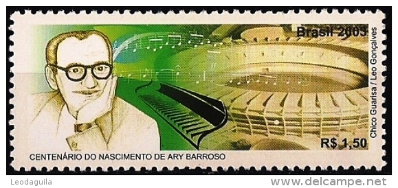 BRAZIL #2903 - SONGWRITER  ARY BARROSO - Soccer Stadium - 2003 -  MNH - Ungebraucht