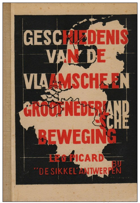 Picard, Leo, Geschiedenis Van De Vlaamsche En Groot-Nederlandsche Beweging (2 Delen) - Histoire