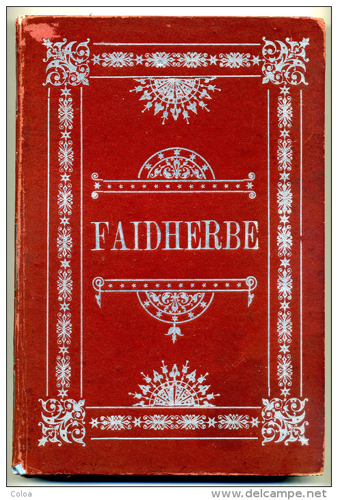 Sénégal J. RIETHY Histoire Populaire Du Général Faidherbe - 1801-1900