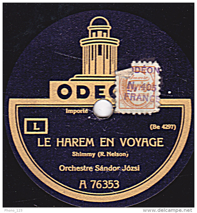 78 Trs - ODEON  A 76352 76353 - Etat TB - Orchestre Sandor Jozsi - SI TU VOIS MA TANTE - LE HAREM EN VOYAGE - 78 T - Disques Pour Gramophone