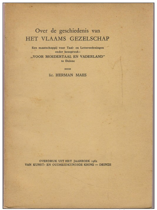 Maes, Herman, Over De Geschiedenis Van Het Vlaams Gezelschap (Deinze) - Historia