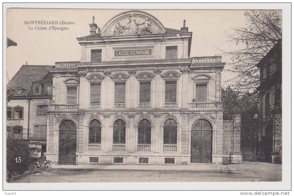 MONTBELIARD - LA CAISSE D´ EPARGNE AVEC VIEILLE VOITURE A GAUCHE- SUPERBE CARTE - Montbéliard