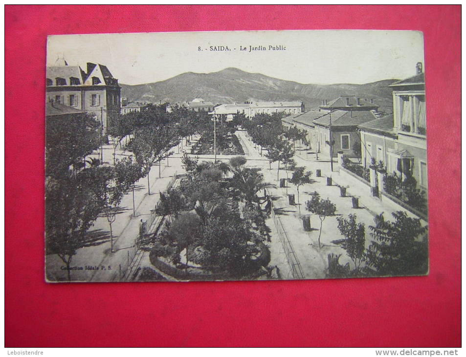 CPA  ALGERIE  SAIDA  LE JARDIN PUBLIC   VOYAGEE 1924 TIMBRE  CACHET ORAN - Saïda