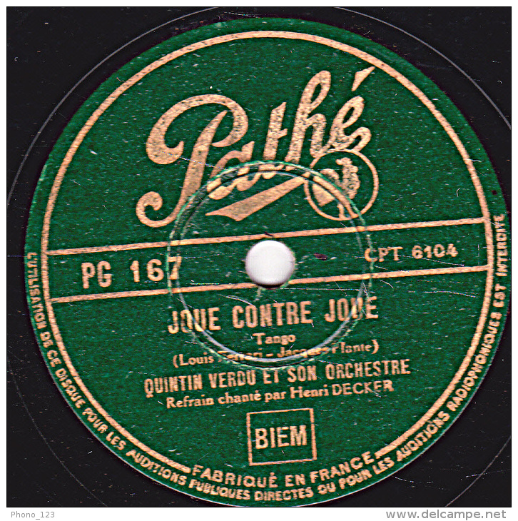 78 Trs - Pathé PG 167 - Etat TB - QUINTIN VERDU  Refrain Chanté Par Henri DECKER - JOUE CNTRE JOUE - OH ! MUCHACHA - 78 Rpm - Schellackplatten