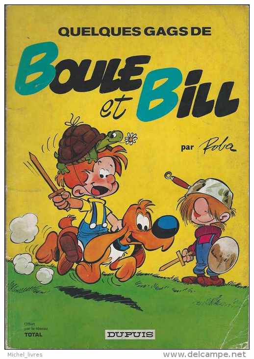 Roba - Quelques Gags De Boule Et Bill - Dupuis 1972 - Offert Par Le Réseau Total - 46 Pp - TBE Mais Couverture Défraichi - Boule Et Bill