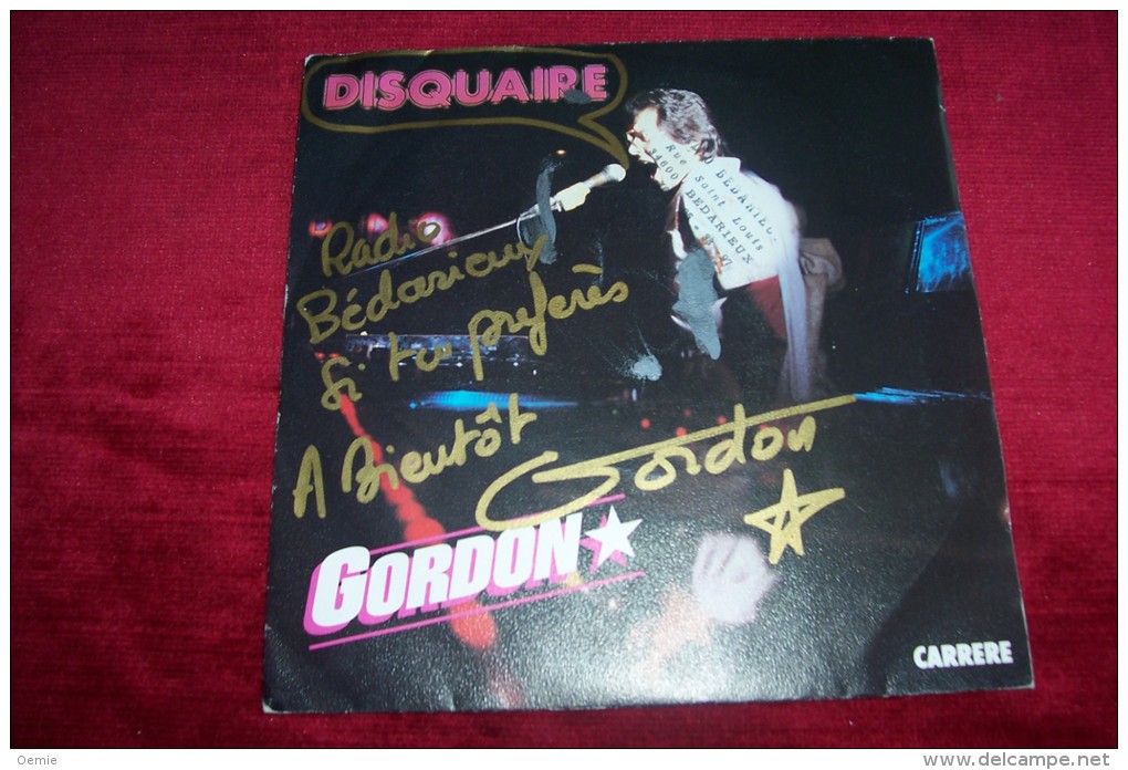 GORDON  °  DISQUAIRE    / AVE AUTOGAPHE DEDICASSE POUR LA RADIO - Autographs