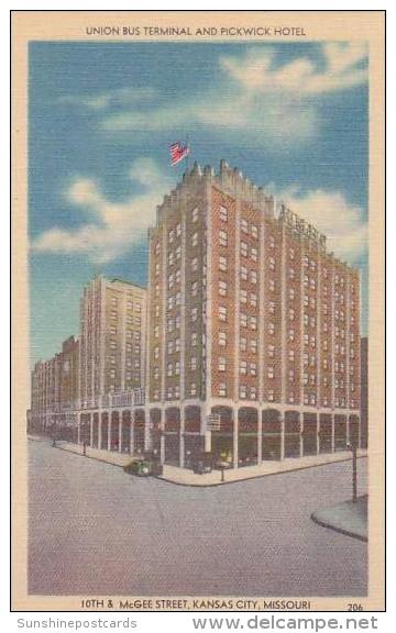 Missouri Kansas City 10th &amp;amp  Mcgee Street Union Bus Terminal And Pickwick Hotel - Kansas City – Missouri