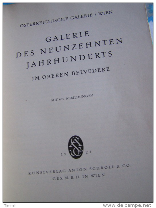 ÖSTERREICHISCHE GALERIE WIEN GALERIE DES 19 JAHRHUNDERTS IM OBEREN BELVEDERE 1924 - 455 Abbildungen Sämticher Kunstwerke - Arte