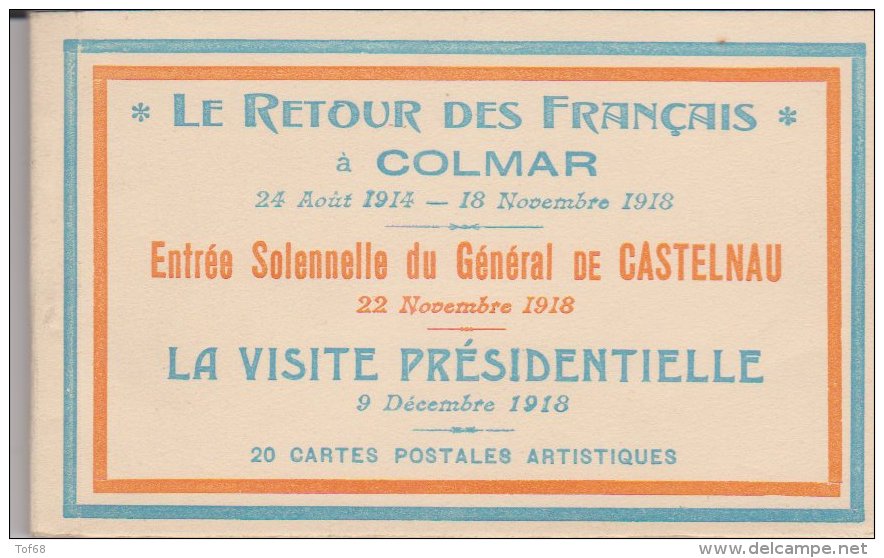 Colmar Carnet De 20 CPA Complet 1918 Le Retour Des Français , Entrée Du Général Castelnou , Visite Présidentielle - Colmar