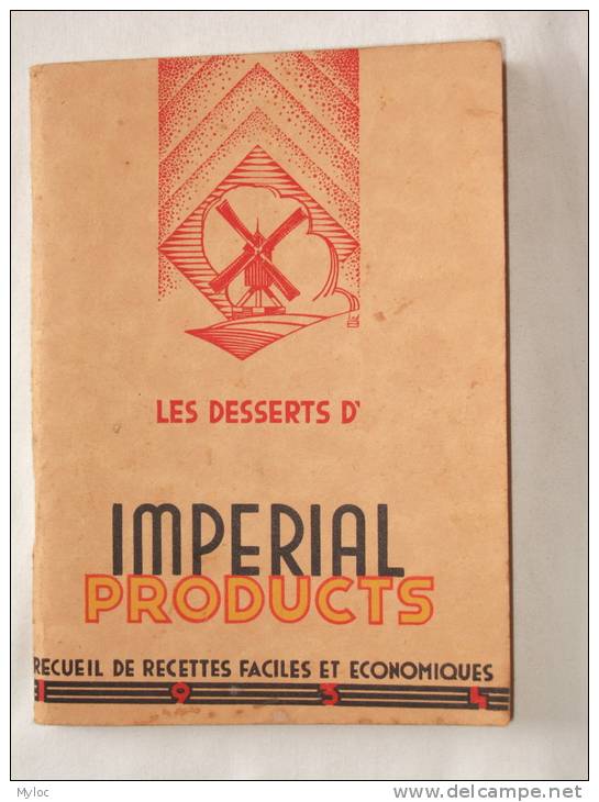 Les Desserts D´Imperial Products. 1934. 55 Pages Illustrées. Etat Satisfaisant, Rousseurs. - Gastronomie