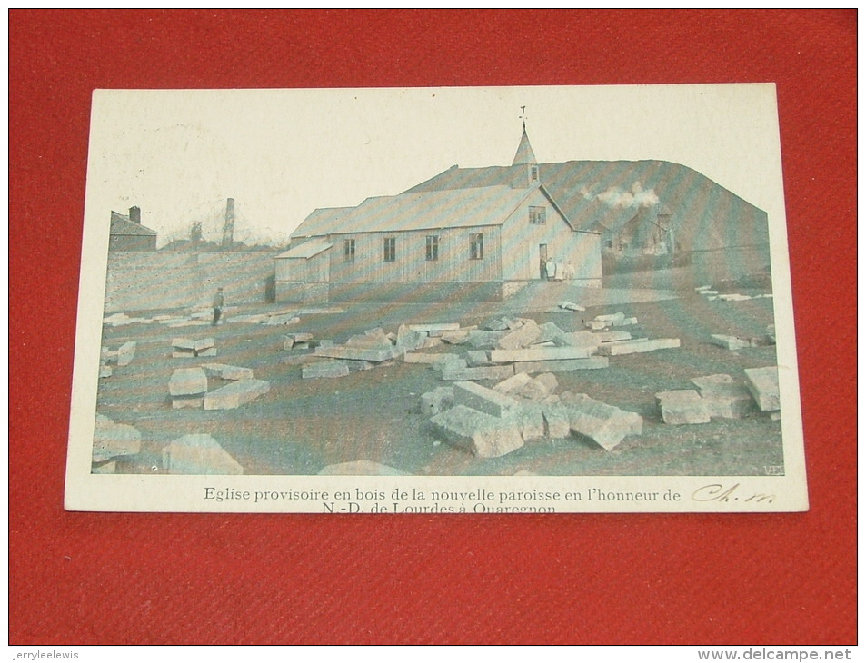 QUAREGNON  Eglise Provisoire En Bois De La Nouvelle Paroisse En L'Honneur De N. D. De Lourdes - Quaregnon