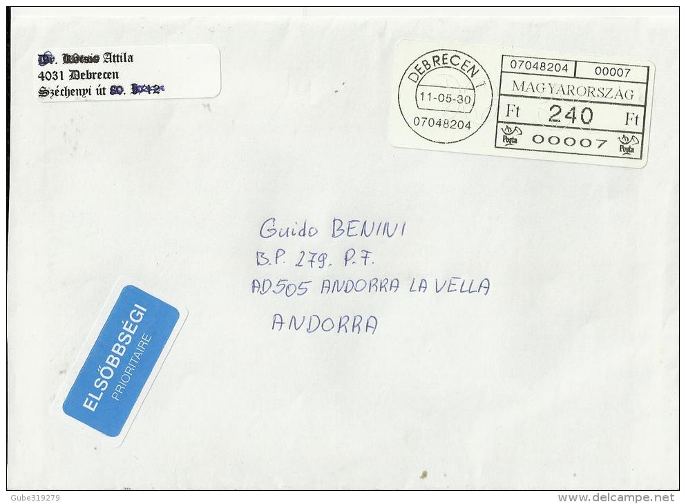 UNGHARY 2011 - COVER MAILED FROM DEBRECEN TO ANDORRA W POSTAL LABEL OF 240 FT DATED MAY 30,2011 REGENAND14 - Libretti