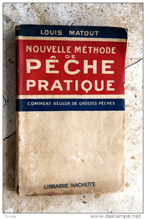 - Nouvelle Méthode De Pêche Pratique. Comment Réussir De Grosses Pêches. 1925 - Caza/Pezca