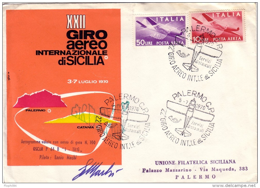 ITALIE - POSTE AERIENNE XXII GIRO AERO INTERNAZIONALE DI SICILE LE 5-7-1970 - AVEC SIGNATURE DU PILOTE ENNIO MACHI. - 1961-70: Poststempel