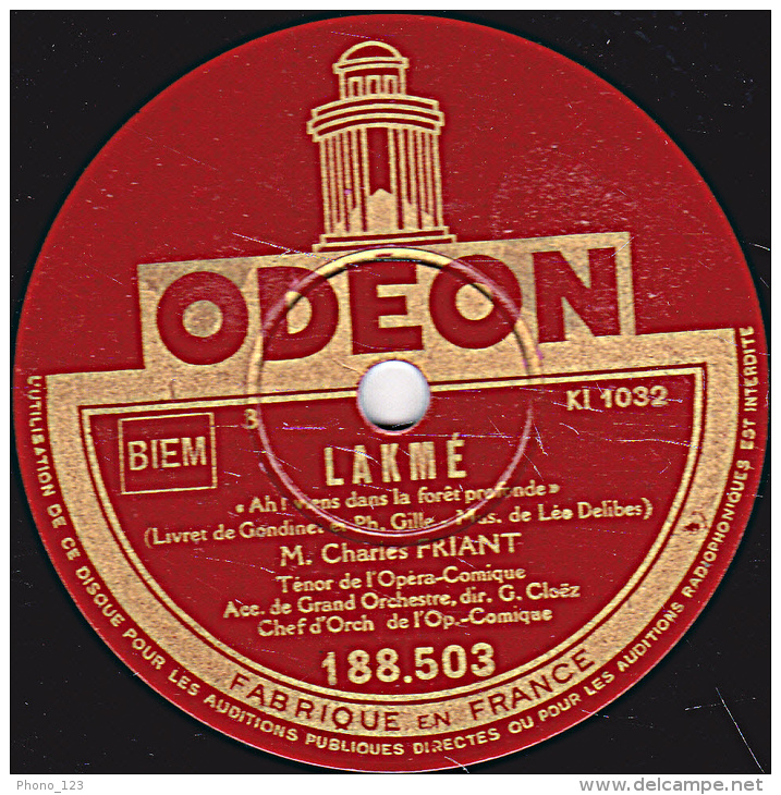 78 Tours  ODEON 188.503  Etat TB  CHARLES FRIANT  WERTHER Pourquoi Me Réveiller LAKME Ah! Viens Dans La Forêt Profonde - 78 Rpm - Schellackplatten