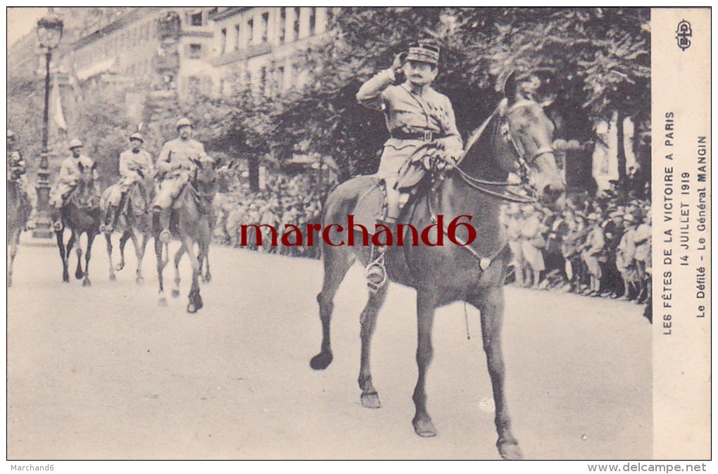 LES FETES DE LA VICTOIRE A PARIS 14 JUILLET 1919 LE DEFILE LE GENERAL MANGIN Editeur ELD E L Deley - Enseignement, Ecoles Et Universités