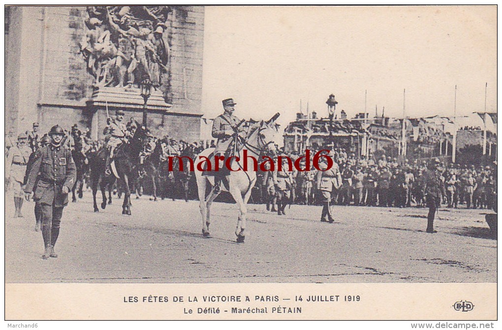 LES FETES DE LA VICTOIRE A PARIS 14 JUILLET 1919 LE DEFILE MARECHAL PETAIN Editeur ELD E L Deley - Enseignement, Ecoles Et Universités