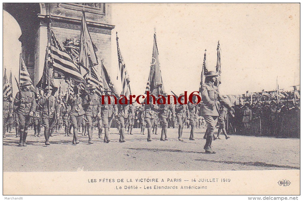 LES FETES DE LA VICTOIRE A PARIS 14 JUILLET 1919 LE DEFILE LES ETENDARDS AMERICAINS Editeur ELD E L Deley - Enseignement, Ecoles Et Universités