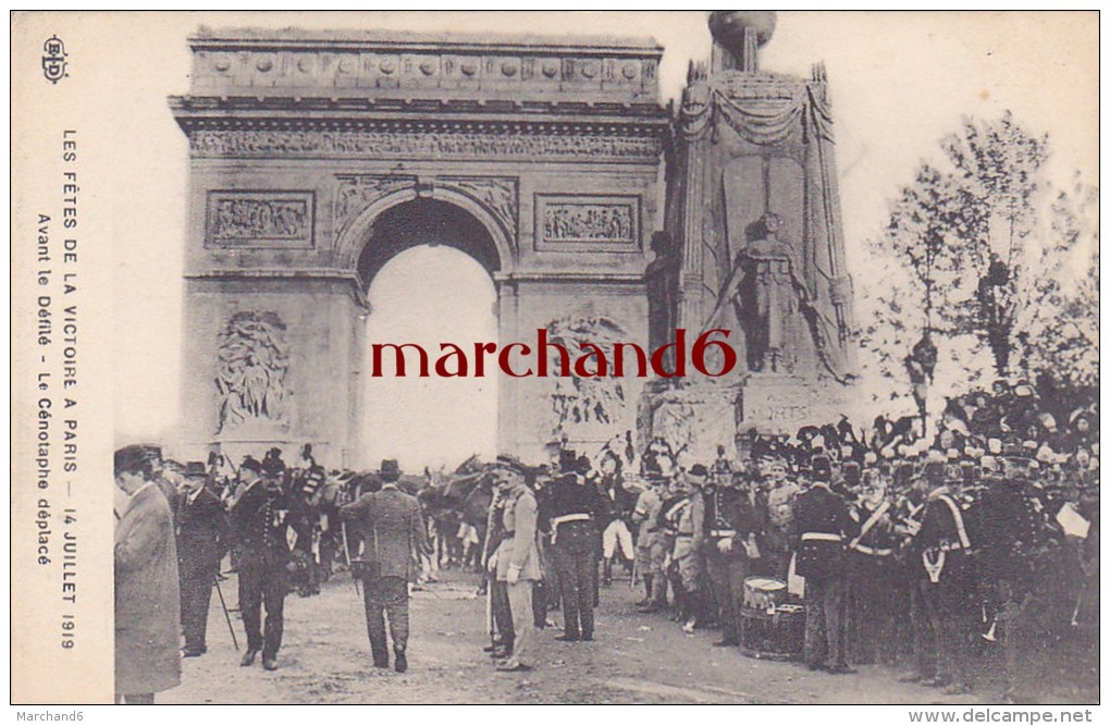 LES FETES DE LA VICTOIRE A PARIS 14 JUILLET 1919 AVANT LE DEFILE LE CENOTAPHE DEPLACE Editeur ELD E L Deley - Enseignement, Ecoles Et Universités